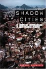 Shadow Cities A Billion Squatters A New Urban World