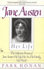 Jane Austen  Her Life  The Definitive Portrait of Jane Austen Her Life Her Art Her Family Her World