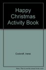 HAPPY CHRISTMAS ACTIVITY BOOK