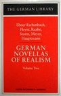 German Novellas of Realism EbnerEschenbach Heyse Raabe Storm Meyer Hauptmann  Volume Two