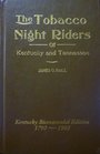 The tobacco night riders of Kentucky and Tennessee 19051909