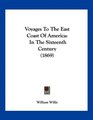 Voyages To The East Coast Of America In The Sixteenth Century