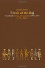 RIVALS OF THE RAJ NonBritish Colonial Armies in Asia 14971941