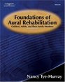 Foundations of Aural Rehabilitation  Children Adults and Their Family Members 2nd Ed