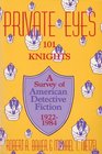 Private Eyes One Hundred and One Knights A Survey of American Detective Fiction 19221984