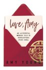 Love Amy An Accidental Memoir Told in Newsletters from China