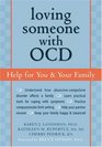 Loving Someone with OCD Help for You and Your Family