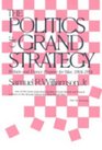 The Politics of Grand Strategy Britain and France Prepare for War 19041914