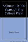 Salinas 10000 Years on the Salinas Plain