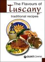 The Flavours of Tuscany Traditional Recipes