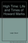 High time The life and times of Howard Marks