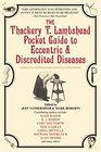 The Thackery T Lambshead Pocket Guide to Eccentric  Discredited Diseases