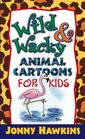 Wild  Wacky Animal Cartoons For Kids