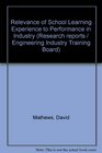 The relevance of school learning experience to performance in industry