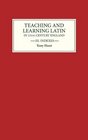 Teaching and Learning Latin in Thirteenth Century England Volume Three Indexes