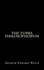 The Turba Philosophorum By AE Waite