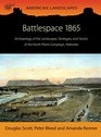 Battlespace 1865 Archaeology of the Landscapes Strategies and Tactics of the North Platte Campaign Nebraska