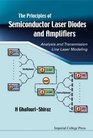 The Principles of Semiconductor Laser Diodes and Amplifiers Analysis and Transmission Line Laser Modeling