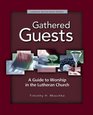 Gathered Guests Lutheran Service Book Edition