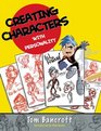 Creating Characters with Personality For Film TV Animation Video Games and Graphic Novels