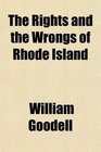 The Rights and the Wrongs of Rhode Island