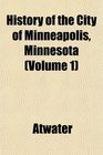 History of the City of Minneapolis Minnesota