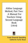 Aldine Language Method Part Two A Manual For Teachers Using Second Language Book
