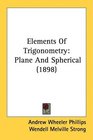 Elements Of Trigonometry Plane And Spherical