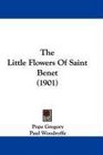 The Little Flowers Of Saint Benet