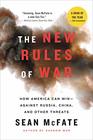 The New Rules of War How America Can Win  Against Russia China and Other Threats