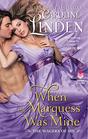 When the Marquess Was Mine (Wagers of Sin, Bk 3)