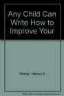 Any Child Can Write How to Improve Your
