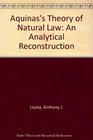Aquinas's Theory of Natural Law An Analytic Reconstruction