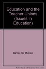 Education and the Teacher Unions