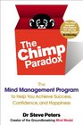 The Chimp Paradox The Mind Management Program to Help You Achieve Success Confidence and Happiness