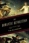 The Romantic Revolution A History