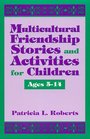 Multicultural Friendship Stories and Activities for Children Ages 514