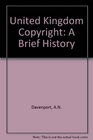 United Kingdom Copyright A Brief History