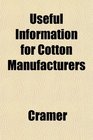 Useful Information for Cotton Manufacturers