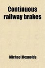 Continuous railway brakes