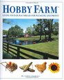 Hobby Farm  Living Your Rural Dream for Pleasure and Profit