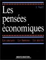 Les pensees economiques Les courants les hommes les euvres