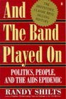 And the Band Played On  Politics People and the AIDS Epidemic