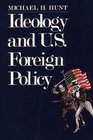 Ideology and US Foreign Policy