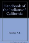 Handbook of the Indians of California