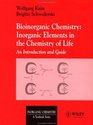 Bioinorganic Chemistry Inorganic Elements in the Chemistry of Life
