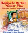 Reginald Parker Oliver Vine and the Truth About Contentment