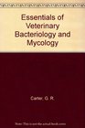 Essentials of Veterinary Bacteriology and Mycology