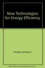 New Technologies for Energy Efficiency