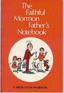 The Faithful Mormon Father's Notebook